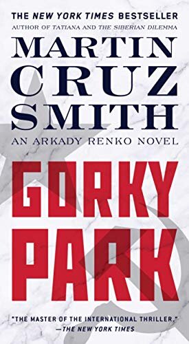 Gorky Park (The Arkady Renko Novels Book 1) (English Edition)