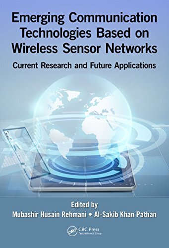 Emerging Communication Technologies Based on Wireless Sensor Networks: Current Research and Future Applications (English Edition)