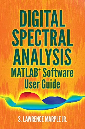 Digital Spectral Analysis MATLAB® Software User Guide (Dover Books on Electrical Engineering) (English Edition)