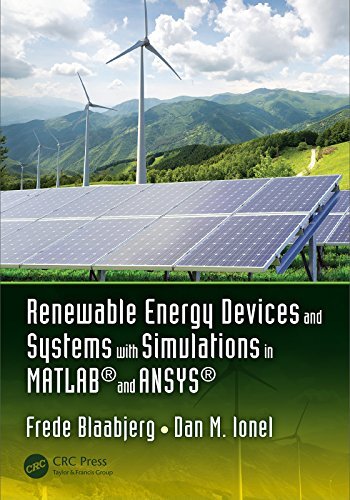 Renewable Energy Devices and Systems with Simulations in MATLAB® and ANSYS® (English Edition)