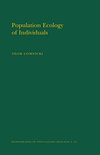 Population Ecology of Individuals. (MPB-25), Volume 25 (Monographs in Population Biology) (English Edition)