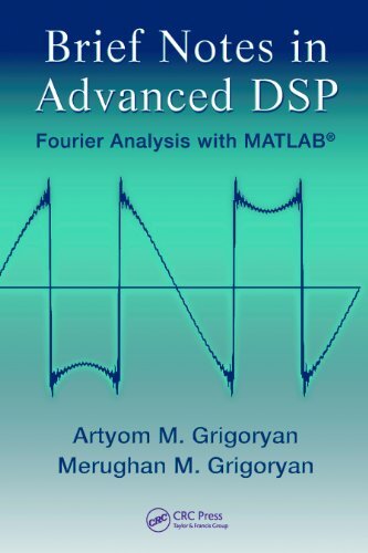 Brief Notes in Advanced DSP: Fourier Analysis with MATLAB (English Edition)