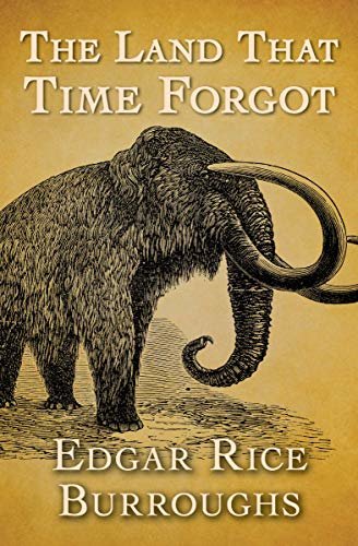 The Land That Time Forgot (English Edition)
