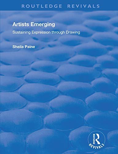 Artists Emerging: Sustaining Expression through Drawing (Routledge Revivals) (English Edition)