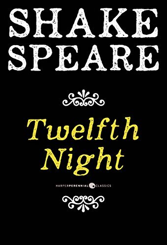 Twelfth Night; Or What You Will: A Comedy (English Edition)