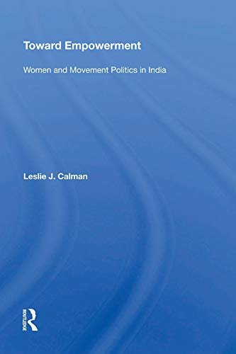 Toward Empowerment: Women And Movement Politics In India (English Edition)