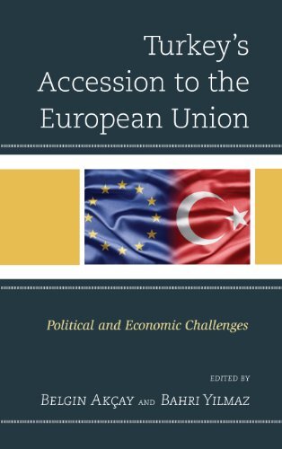 Turkey's Accession to the European Union: Political and Economic Challenges (English Edition)