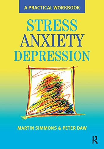 Stress, Anxiety, Depression: A guide to humanistic counselling and psychotherapy (English Edition)