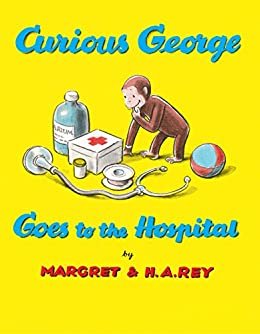 Curious George Goes to the Hospital (English Edition)
