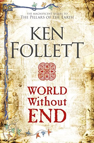 World Without End (The Kingsbridge Novels) (English Edition)