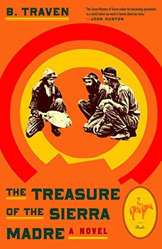 The Treasure of the Sierra Madre: A Novel (English Edition)