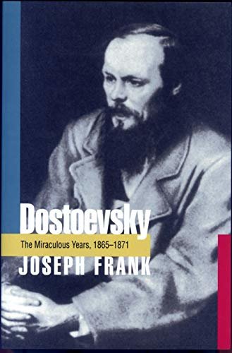 Dostoevsky: The Miraculous Years, 1865-1871 (DOSTOEVSKY (FRANK, JOSEPH)) (English Edition)