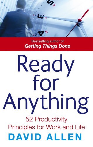 Ready For Anything: 52 productivity principles for work and life (English Edition)