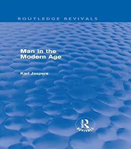 Man in the Modern Age (Routledge Revivals) (English Edition)
