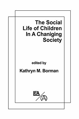 The Social Life of Children in a Changing Society (English Edition)