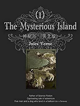 The Mysterious Island神秘岛（I）（英文版） (English Edition)