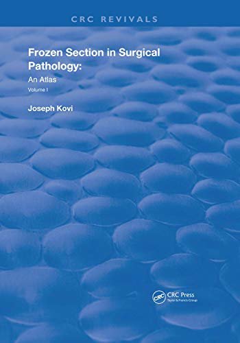 Frozen Section in Surgical Pathology: An Atlas Volume 1 (Routledge Revivals) (English Edition)
