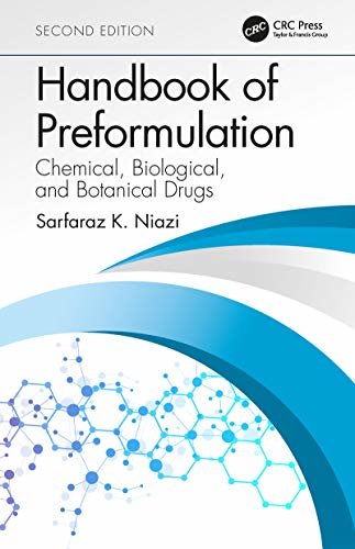 Handbook of Preformulation: Chemical, Biological, and Botanical Drugs, Second Edition (English Edition)
