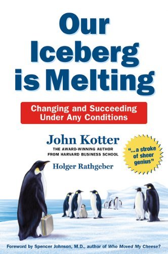 Our Iceberg is Melting: Changing and Succeeding Under Any Conditions (English Edition)