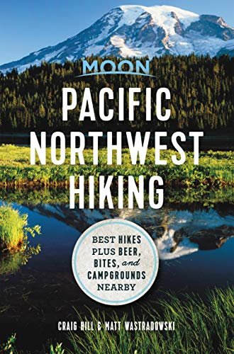 Moon Pacific Northwest Hiking: Best Hikes plus Beer, Bites, and Campgrounds Nearby (Moon Outdoors) (English Edition)