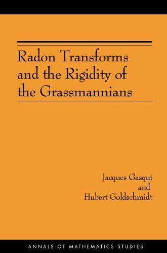Radon Transforms and the Rigidity of the Grassmannians (AM-156) (Annals of Mathematics Studies) (English Edition)