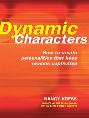 Dynamic Characters: How to Create Personalities That Keep Readers Captivated (English Edition)
