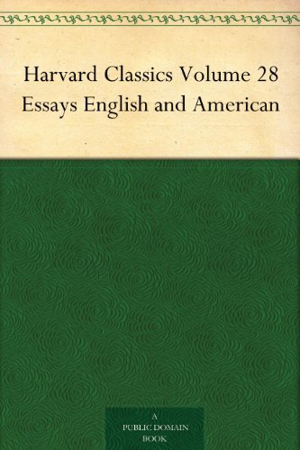 Harvard Classics Volume 28 Essays English and American (免费公版书) (English Edition)