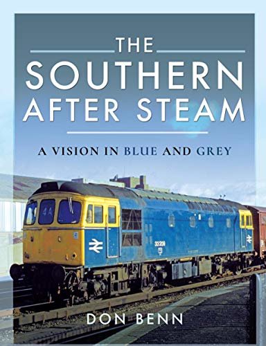 The Southern After Steam: A Vision in Blue and Grey (English Edition)