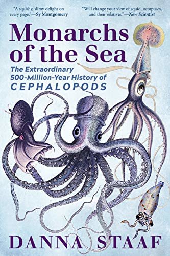 Monarchs of the Sea: The Extraordinary 500-Million-Year History of Cephalopods (English Edition)