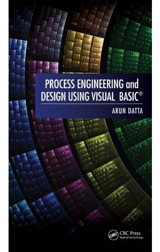 Process Engineering and Design Using Visual Basic® (English Edition)