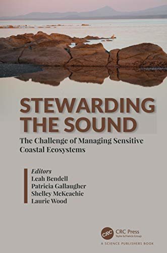 Stewarding the Sound: The Challenge of Managing Sensitive Coastal Ecosystems (English Edition)
