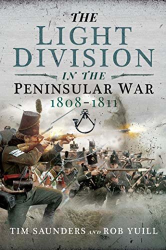 The Light Division in the Peninsular War, 1808–1811 (English Edition)