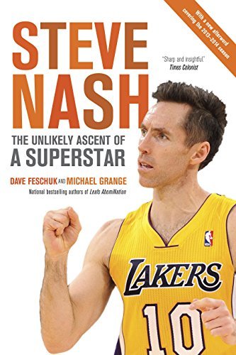 Steve Nash: The Unlikely Ascent of a Superstar (English Edition)