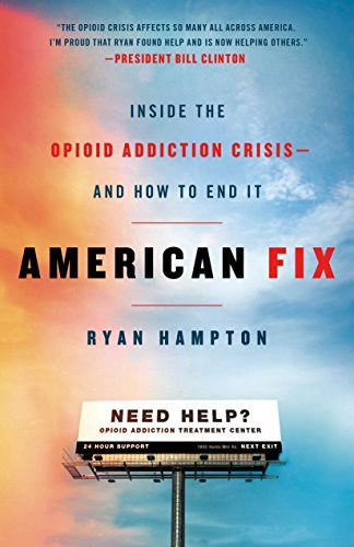 American Fix: Inside the Opioid Addiction Crisis - and How to End It (English Edition)