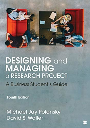 Designing and Managing a Research Project: A Business Student's Guide (English Edition)