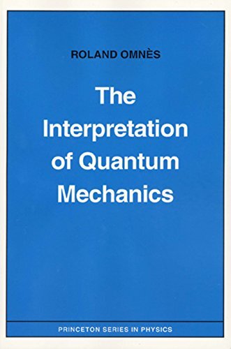 The Interpretation of Quantum Mechanics (Princeton Series in Physics) (English Edition)