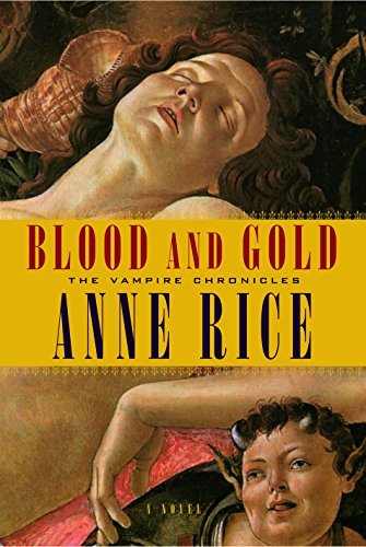 Blood and Gold (The Vampire Chronicles, Book 8)