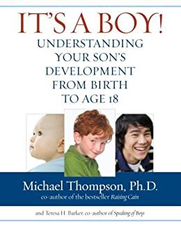 It's a Boy!: Your Son's Development from Birth to Age 18 (English Edition)