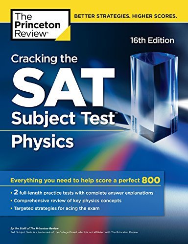 Cracking the SAT Subject Test in Physics, 16th Edition: Everything You Need to Help Score a Perfect 800 (College Test Preparation) (English Edition)