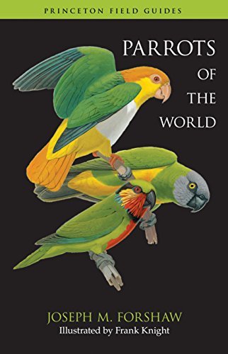 Parrots of the World (Princeton Field Guides Book 70) (English Edition)