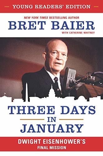 Three Days in January: Young Readers' Edition: Dwight Eisenhower's Final Mission (English Edition)