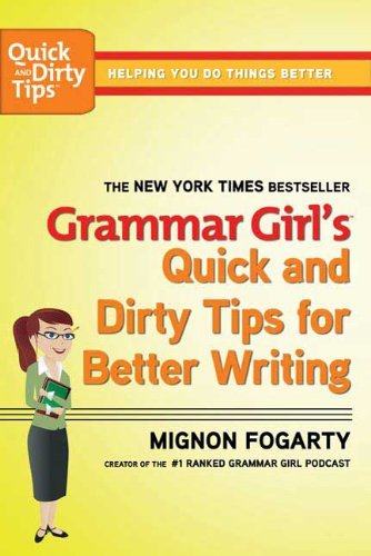 Grammar Girl's Quick and Dirty Tips for Better Writing (Quick & Dirty Tips) (English Edition)