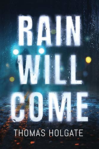 Rain Will Come (English Edition)