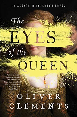 The Eyes of the Queen: A Novel (An Agents of the Crown Novel Book 1) (English Edition)