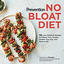 Prevention No Bloat Diet: 50 Low-FODMAP Recipes to Flatten Your Tummy, Soothe Your Gut, and Relieve IBS (Prevention Diets) (English Edition)