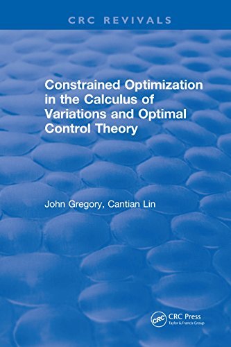 Constrained Optimization In The Calculus Of Variations and Optimal Control Theory (English Edition)
