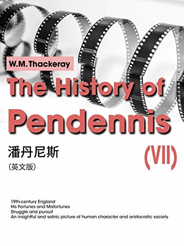 The History of Pendennis(VII) 潘丹尼斯（英文版） (English Edition)