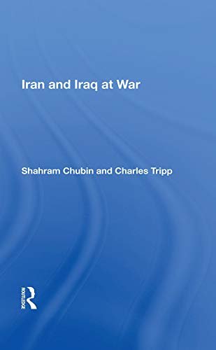 Iran And Iraq At War (English Edition)