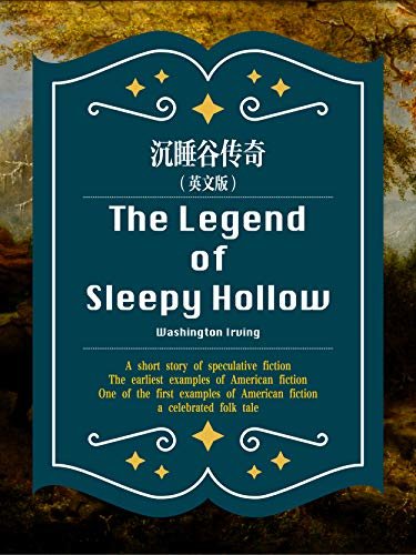 The Legend of Sleepy Hollow 沉睡谷传奇（英文版） (English Edition)