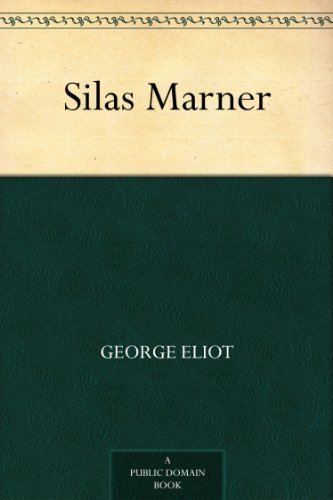 Silas Marner (免费公版书) (English Edition)